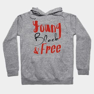 Young, Black & Free (red and black) Hoodie